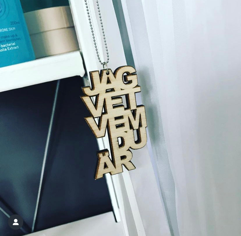 Necklaces Jag vet vem du är